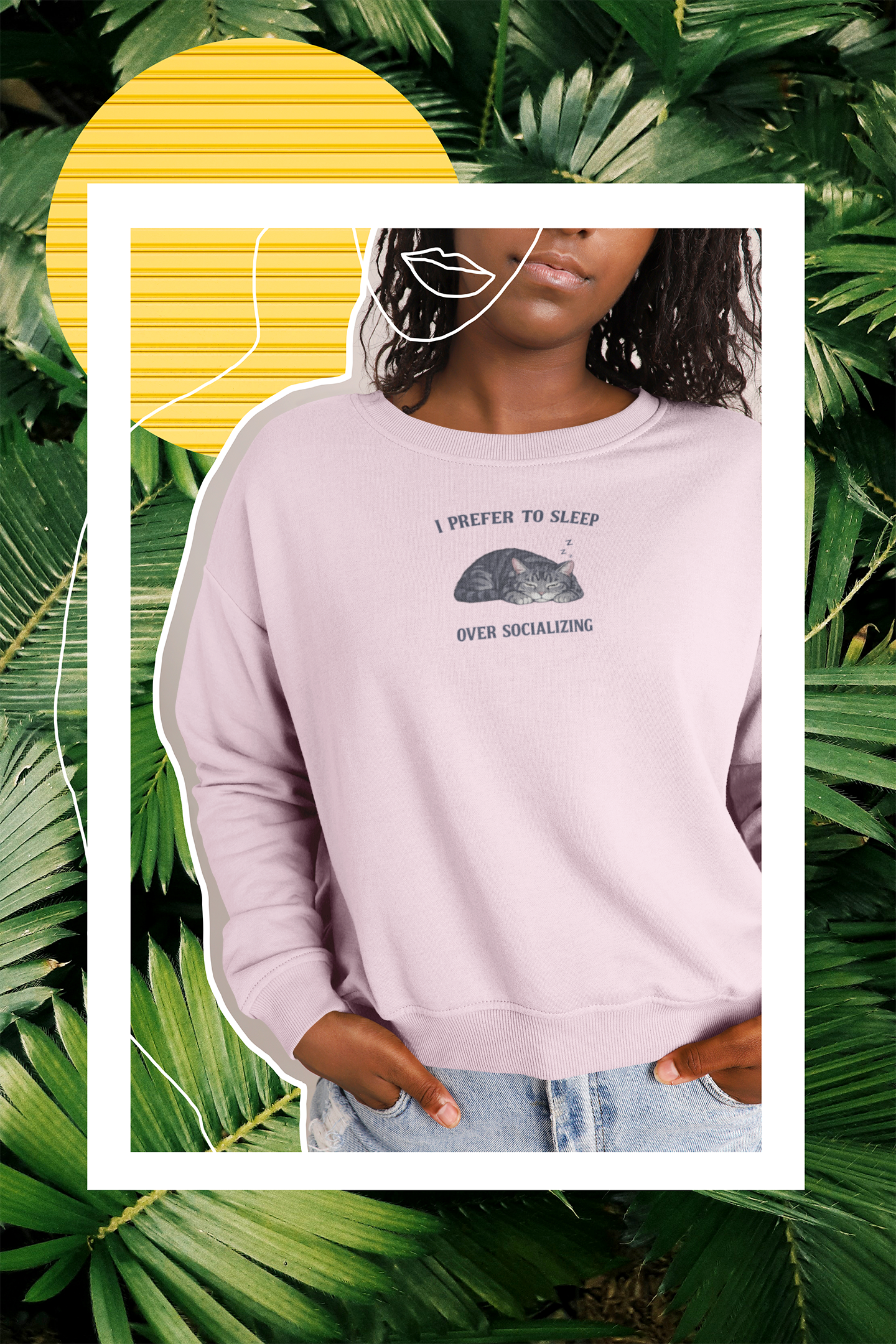 Crewneck Sweatshirt — "I Prefer to Sleep Over Socializing" Cat Graphic