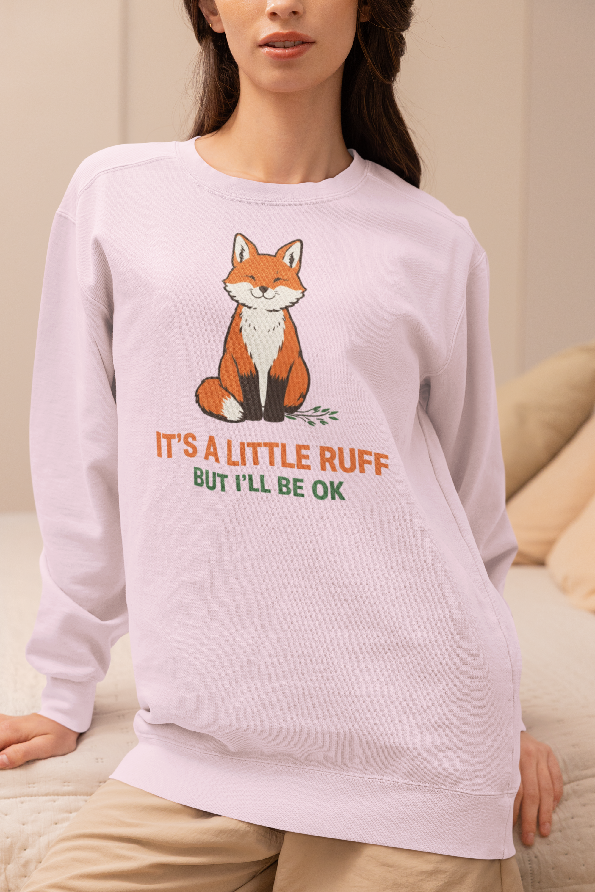 Fox Sweatshirt — "It’s a Little Ruff But I’ll Be OK" Cozy Crewneck
