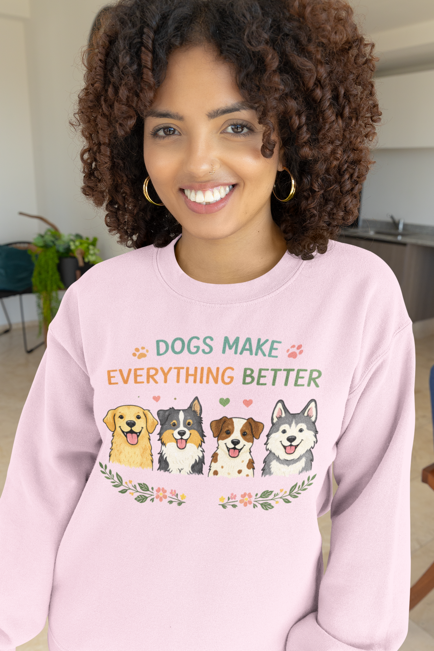 Dogs Make Everything Better Sweatshirt