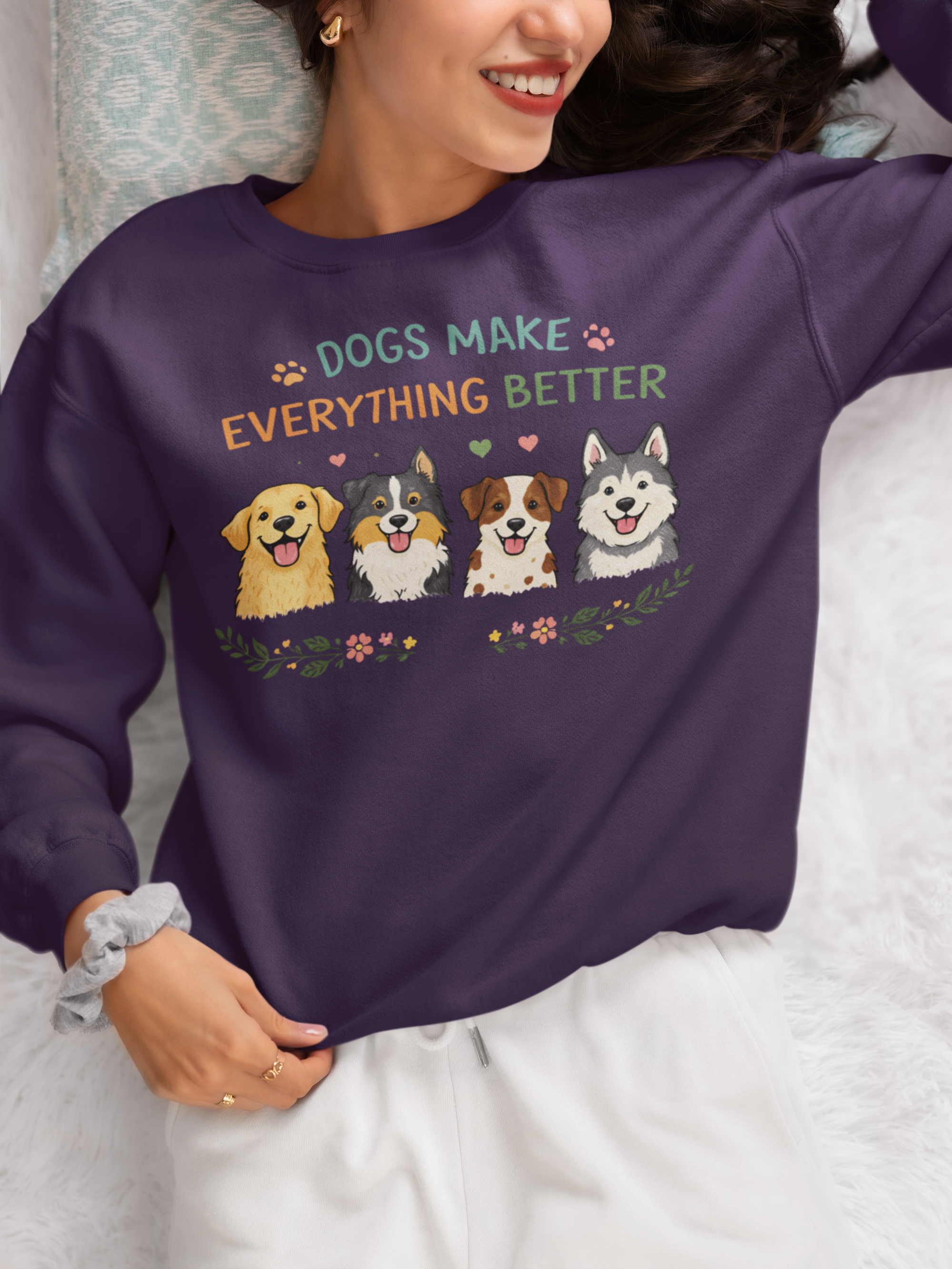 Dogs Make Everything Better Sweatshirt