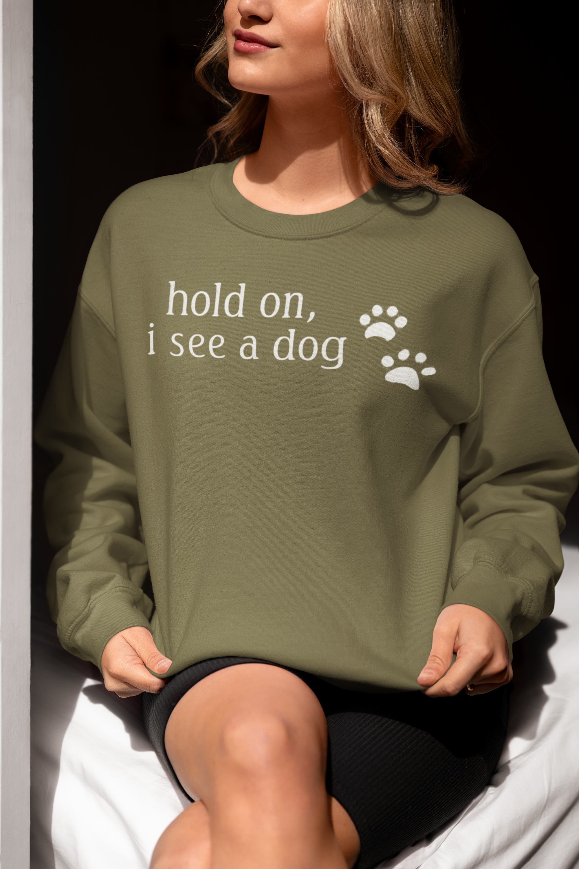 Hold On, I See a Dog Sweatshirt — Cute Paw Print Dog Lover Crewneck
