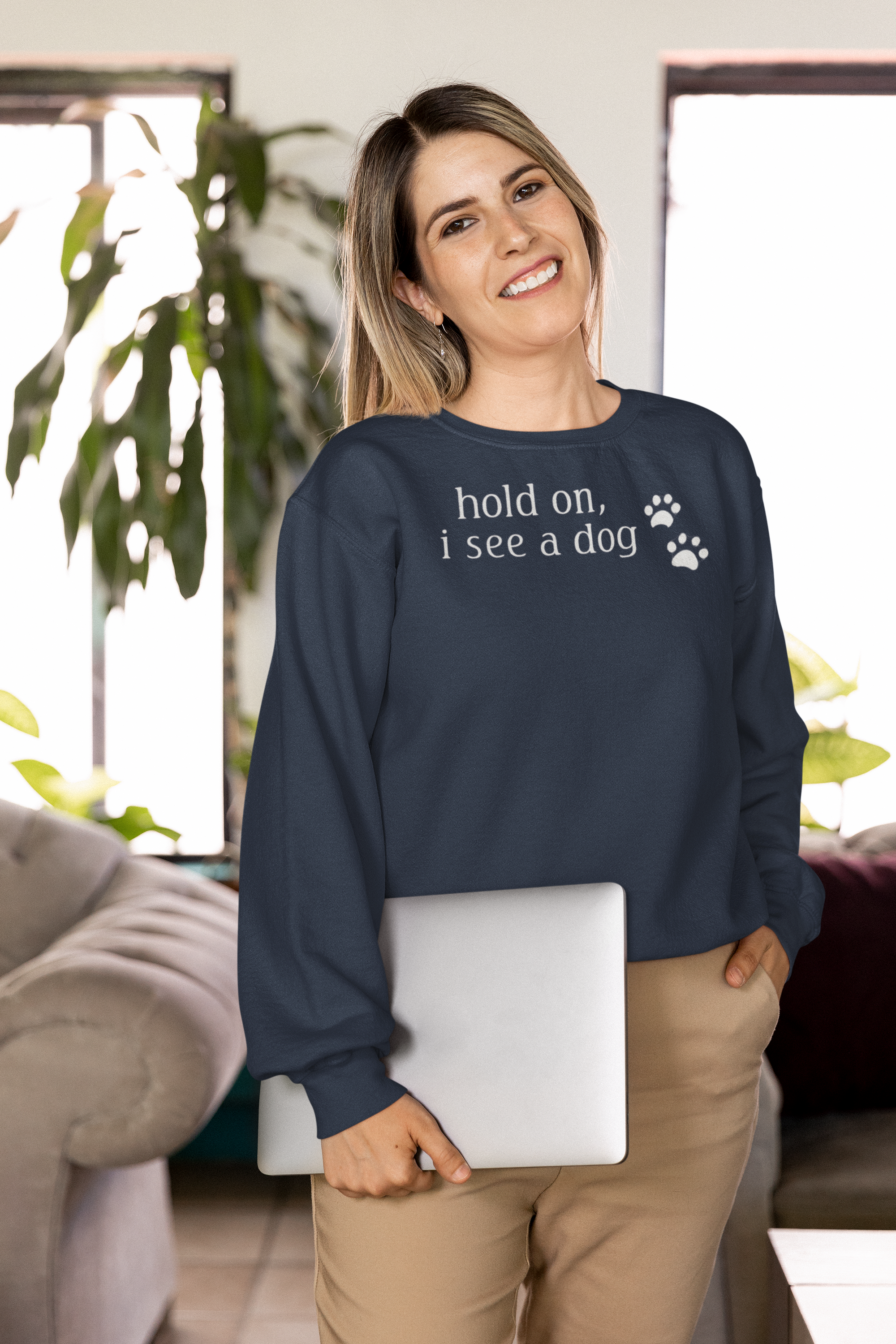 Hold On, I See a Dog Sweatshirt — Cute Paw Print Dog Lover Crewneck